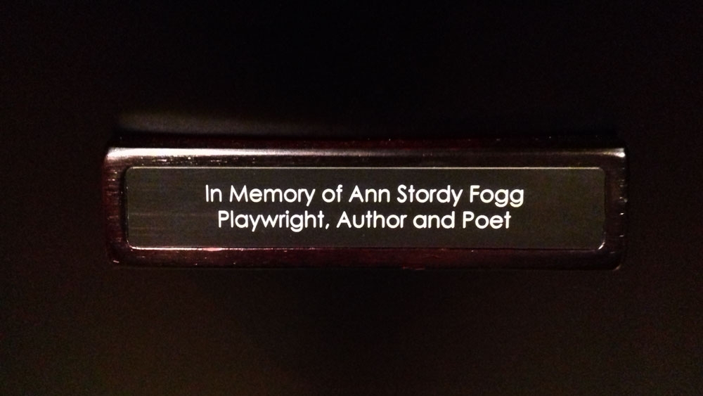 Ann's seat plaque at the Ev: "In Memory of Ann Stordy Fogg Playwright Author and Poet"