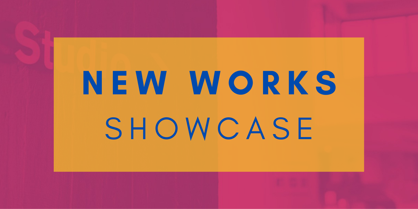 New works showcase